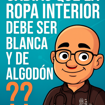 La Ropa interior debe ser Blanca y de Algodón